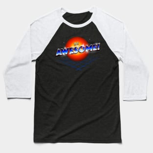 Be Awesome! Baseball T-Shirt